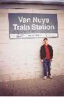Kevin poses at Van Nuys train station